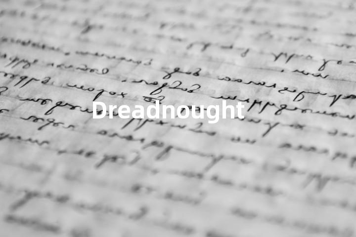 Dreadnought