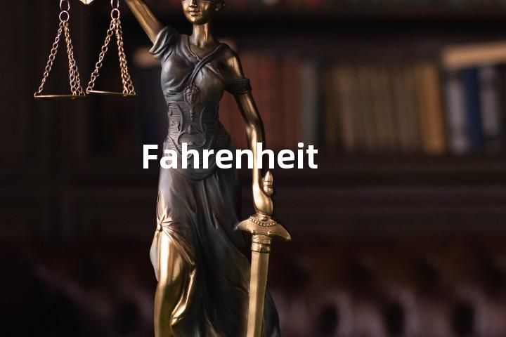 Fahrenheit