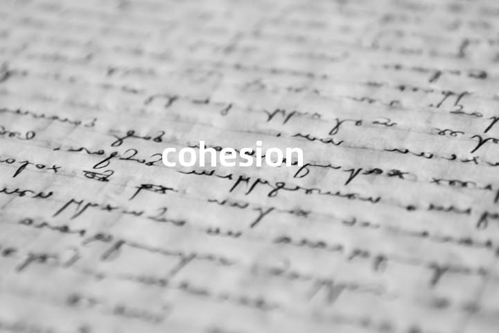 cohesion
