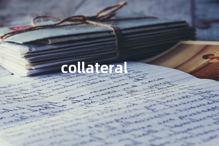 collateral