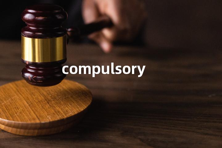 compulsory