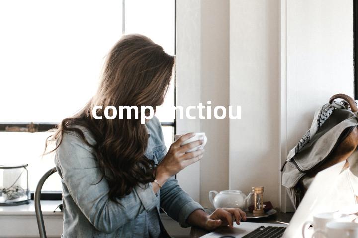 compunctious