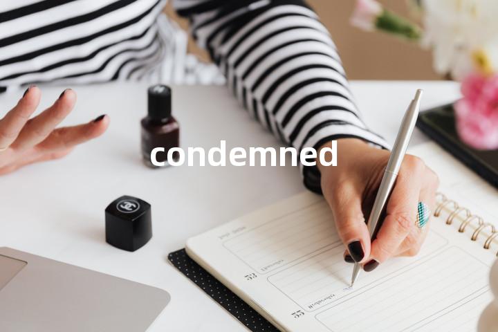 condemned