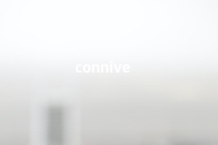 connive