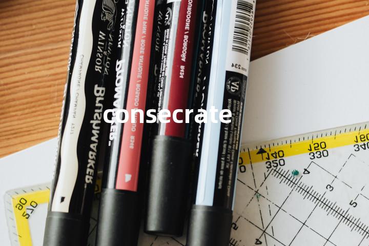 consecrate