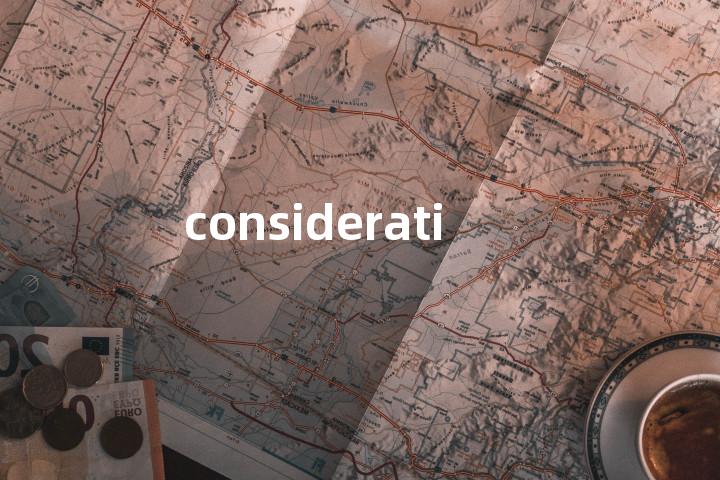 consideration