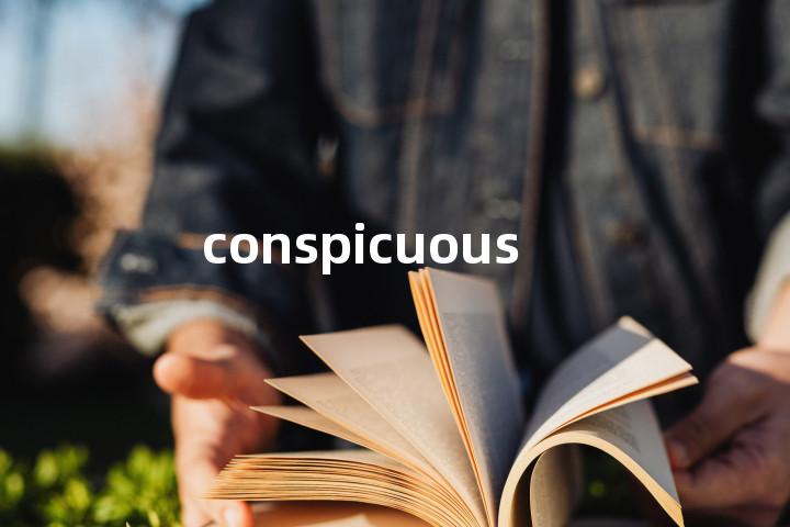 conspicuous