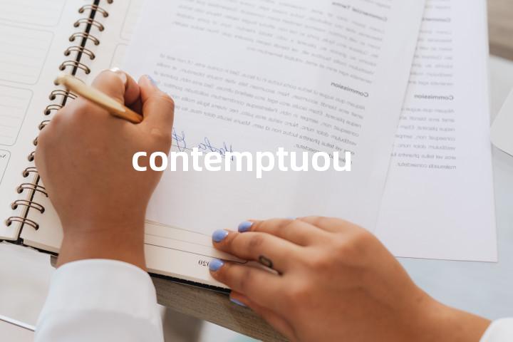 contemptuous