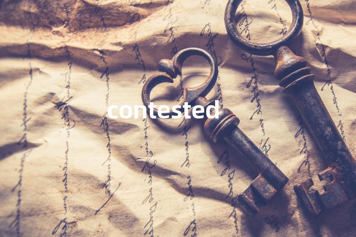contested