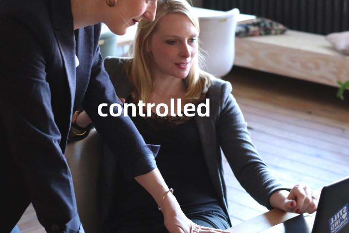 controlled