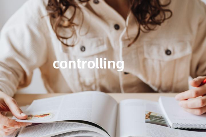 controlling