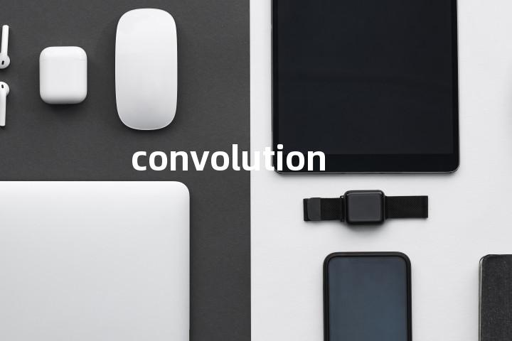 convolution
