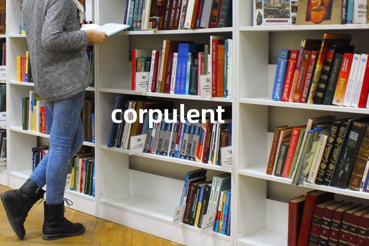 corpulent