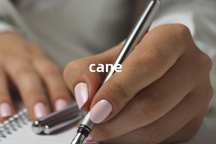 cane