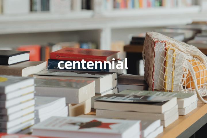 centennial