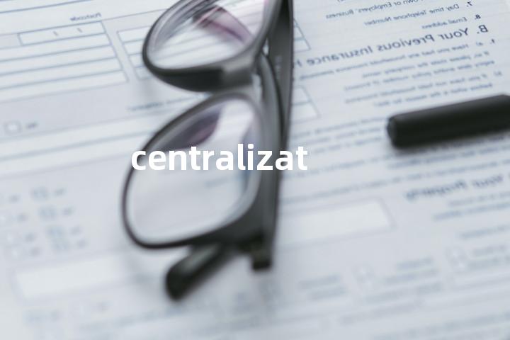 centralization