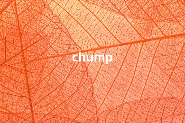chump