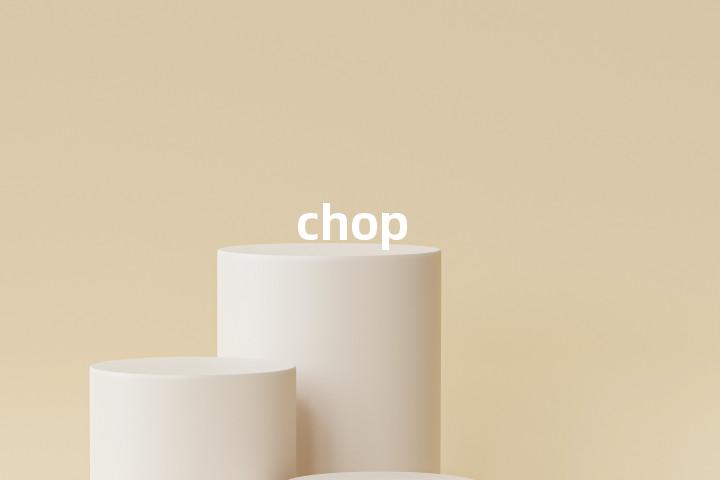 chop