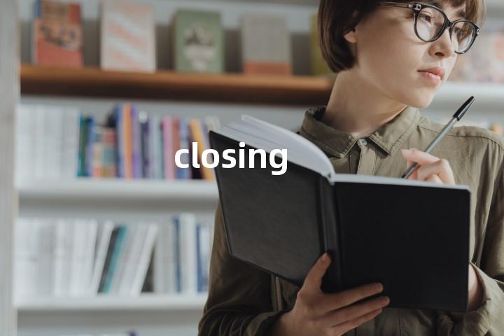 closing