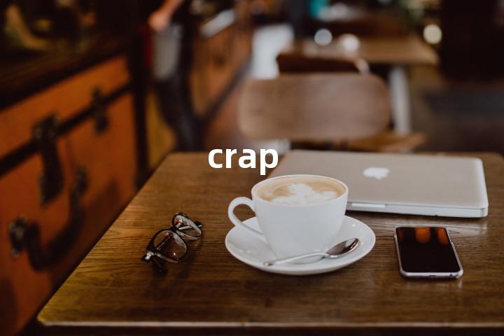 crap