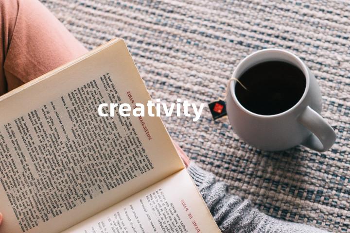 creativity