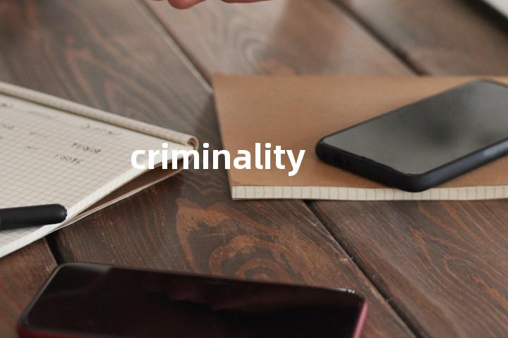 criminality
