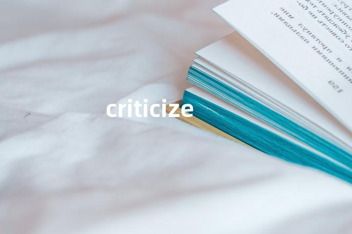criticize