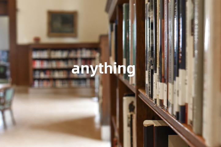 anything