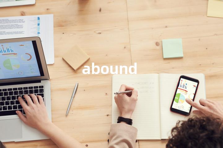 abound