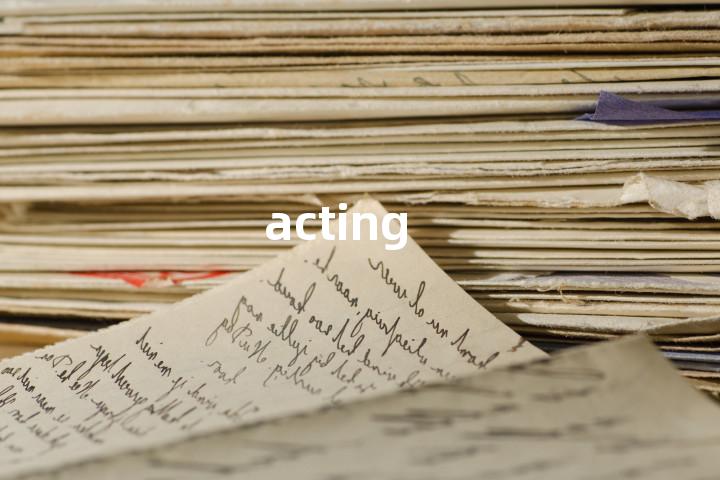 acting