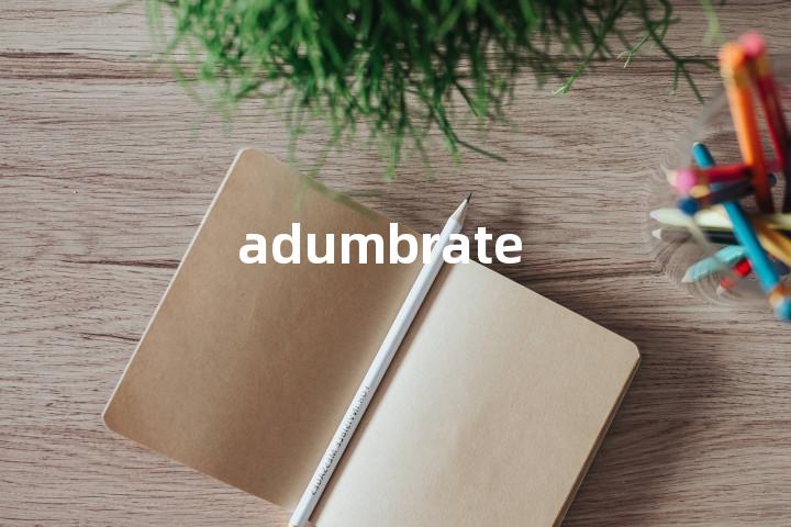 adumbrate