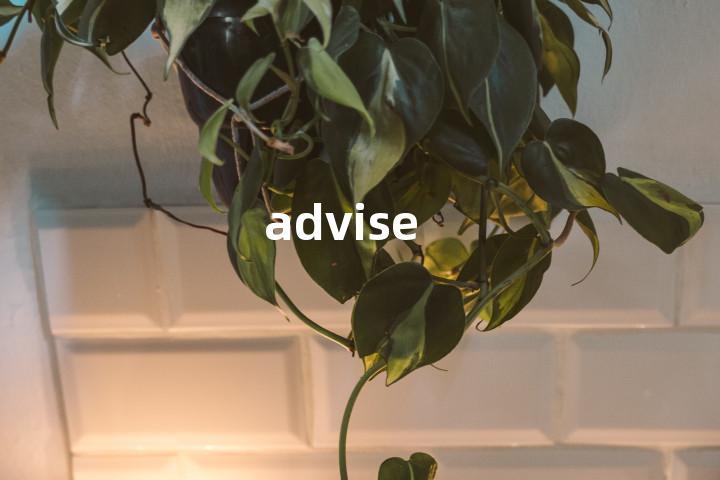 advise