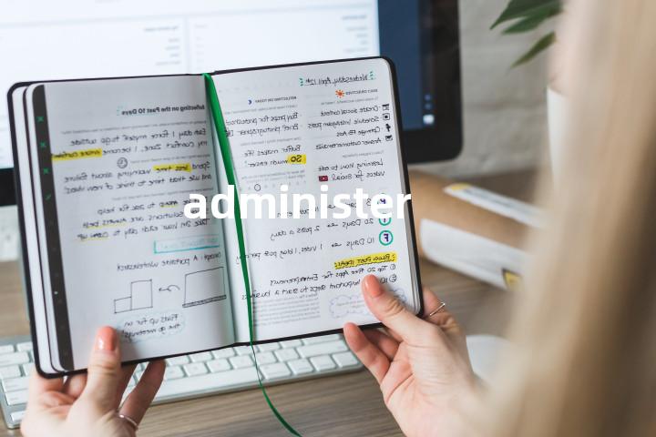 administer