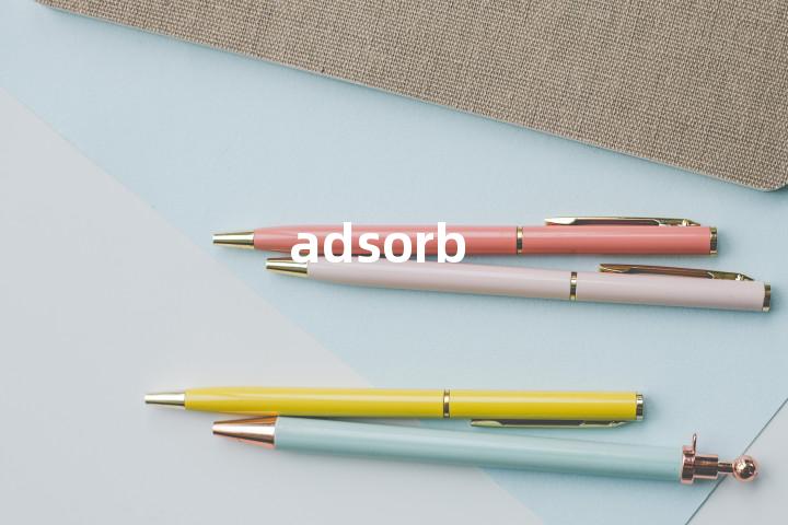 adsorb