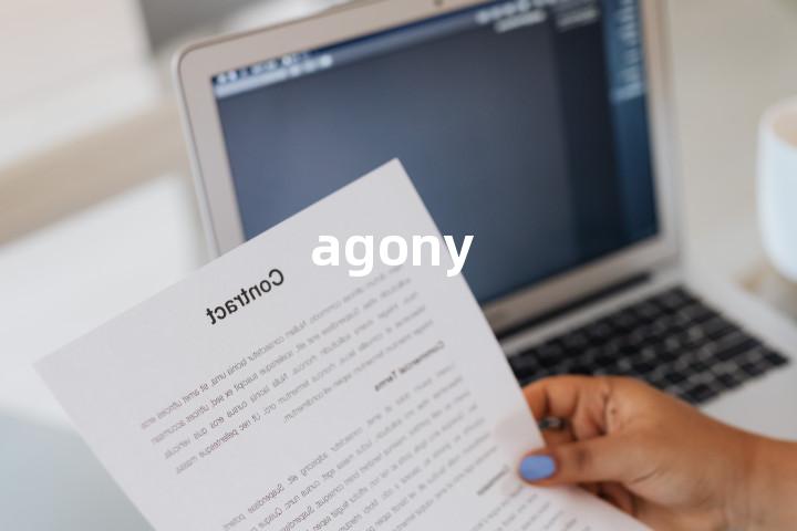 agony