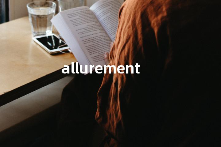 allurement