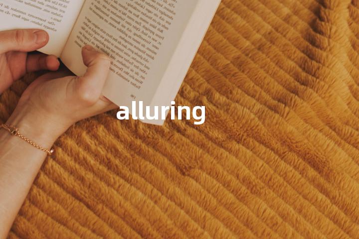 alluring