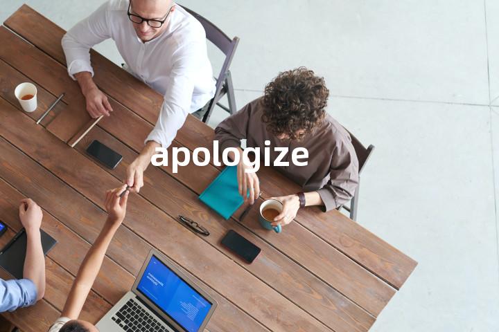 apologize