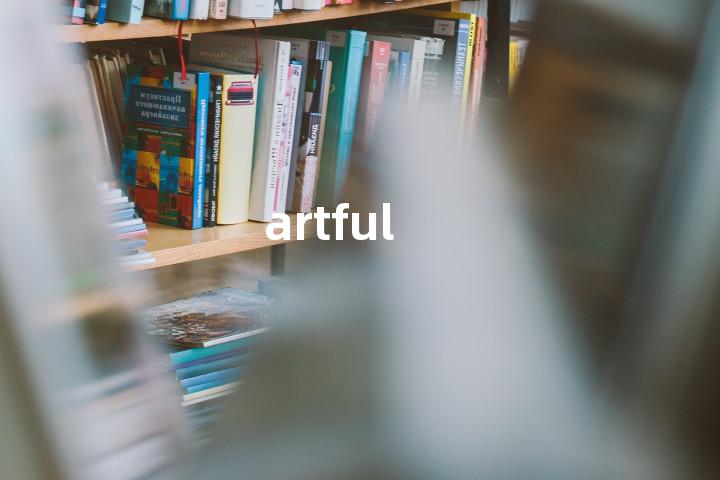 artful