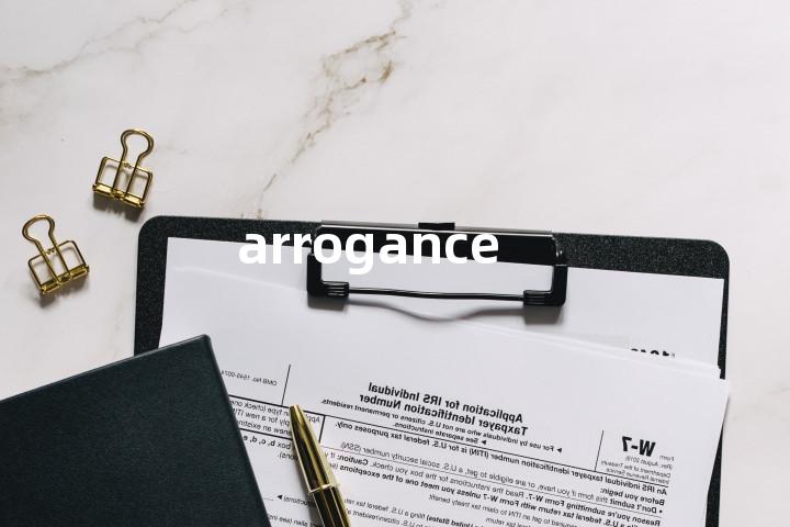 arrogance