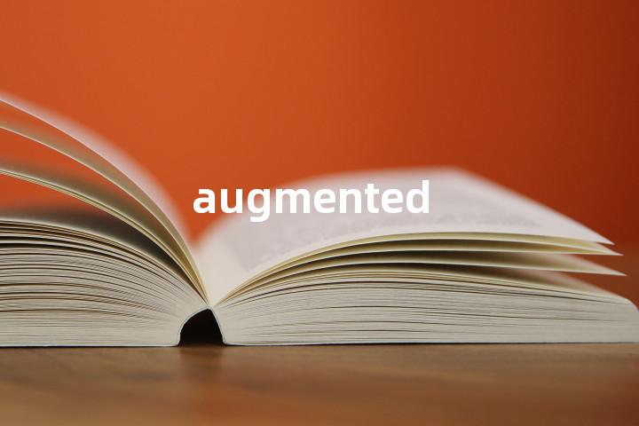 augmented