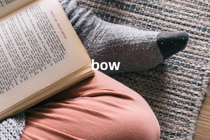 bow