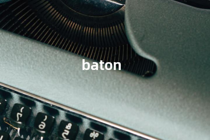baton