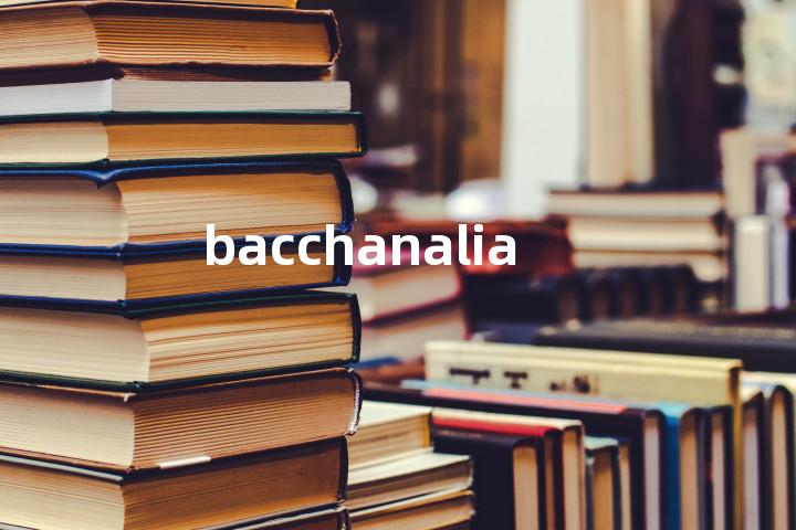 bacchanalian