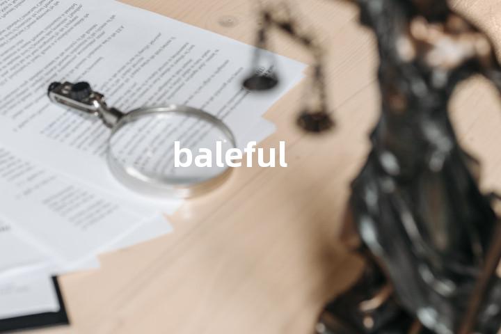 baleful
