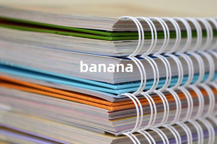 banana