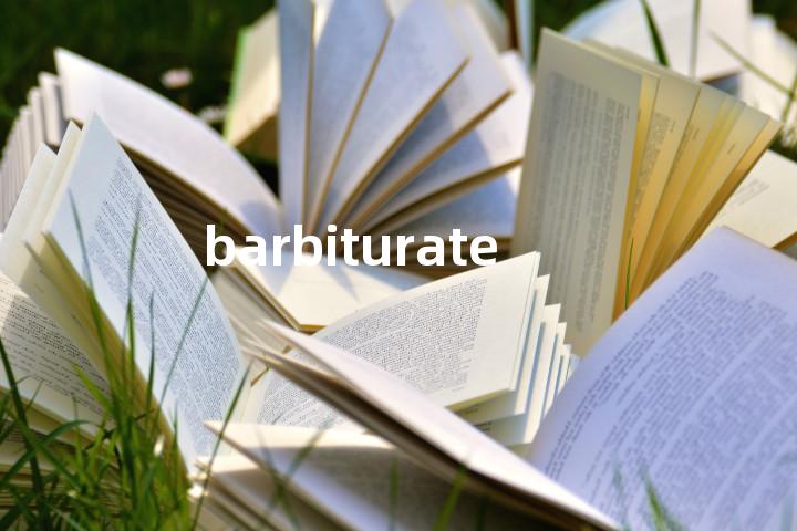 barbiturate