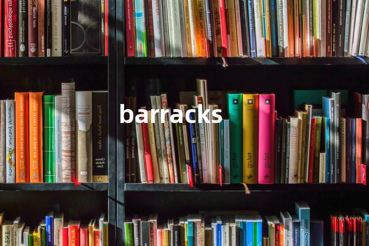 barracks