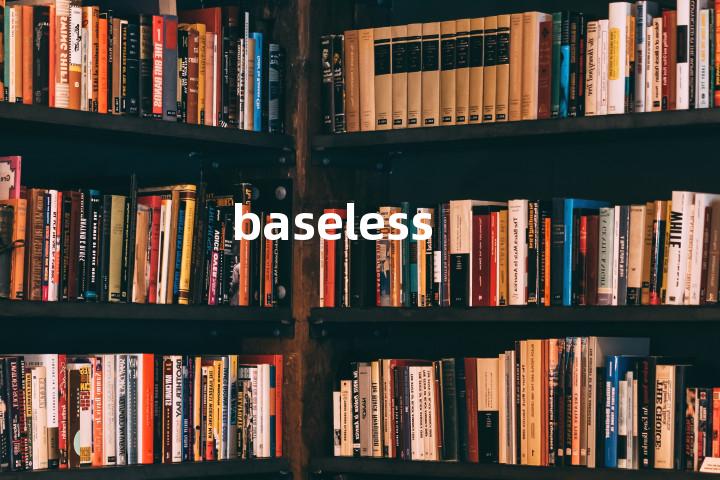 baseless