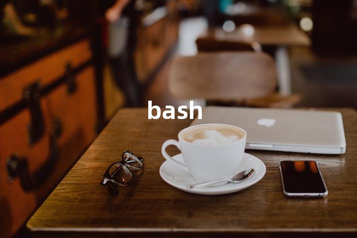 bash